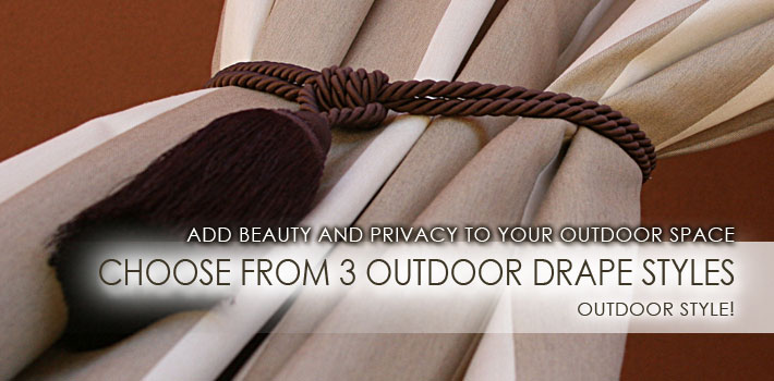 Choose From 3 Outdoor Drape Styles