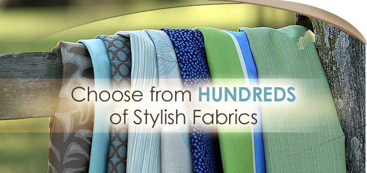Choose From Hundreds of Stylish Fabrics