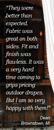 Outdoor curtains, drapes, testimonial, satisfied customer