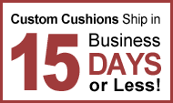 Custom Cushions ship within 15 business days
