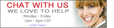 Click here to chat with us for help, Monday thru Thursday, 8am - 12am Midnight, Friday 8am - 6pm, Sunday 6pm - 12am Midnight CST