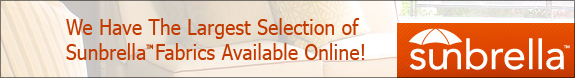 Largest Selection of Sunbrella Fabrics Available Online!